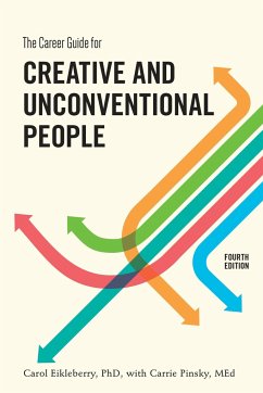 The Career Guide for Creative and Unconventional People - Eikleberry, Carol; Pinsky, Carrie