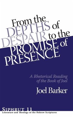 From the Depths of Despair to the Promise of Presence - Barker, Joel