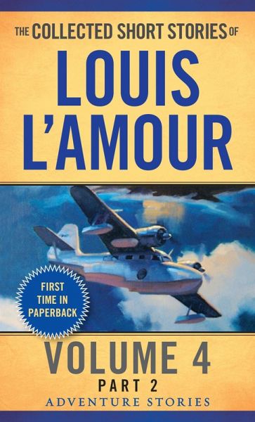 The Collected Short Stories of Louis l'Amour, Volume 4, Part 2 The Collected Short Stories of Louis l'Amour, Volume 4, Part 2