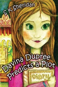 Davina Dupree Predicts a Plot - Sheridan, S K