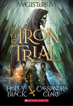 The Iron Trial (Magisterium #1) - Black, Holly; Clare, Cassandra