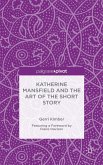 Katherine Mansfield and the Art of the Short Story