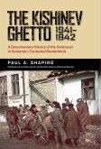 The Kishinev Ghetto, 1941-1942