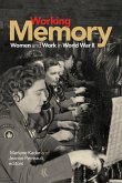 Working Memory: Women and Work in World War II