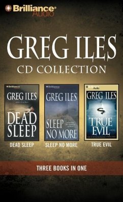 Greg Iles Collection: Dead Sleep/Sleep No More/True Evil - Iles, Greg