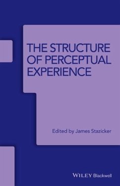The Structure of Perceptual Experience - Stazicker, James