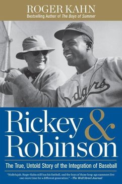 Rickey & Robinson: The True, Untold Story of the Integration of Baseball - Kahn, Roger