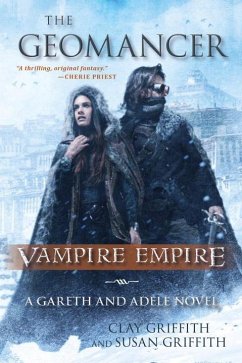 The Geomancer: Vampire Empire: A Gareth and Adele Novel - Griffith, Clay; Griffith, Susan