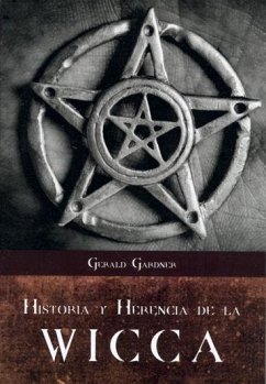 Historia y herencia de la wicca - Gardner Brosseau, Gerald