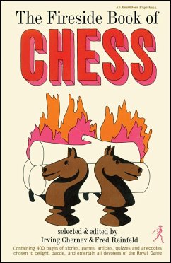 Fireside Book of Chess - Chernev, Irving; Reinfeld, Fred