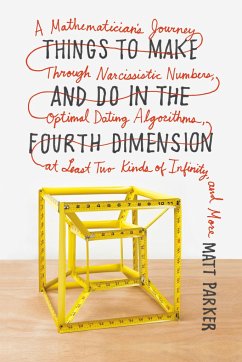 Things to Make and Do in the Fourth Dimension - Parker, Matt