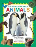 It's Fun to Learn about Animals: A Busy Picture Book Full of Fabulous Facts and Things to Do!