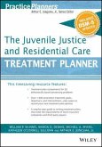 The Juvenile Justice and Residential Care Treatment Planner, with Dsm 5 Updates