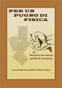 Per un pugno di Fisica (eBook, PDF) - Scaffidi e Pietro Velonà, Rosario