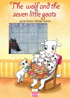 The Wolf and the seven little goats - fixed layout (fixed-layout eBook, ePUB) - Grimm, Jacob; Grimm, Wilhelm