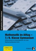 Mathematik im Alltag - 7./8. Klasse Gymnasium