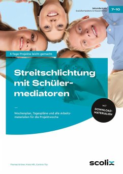 Streitschlichtung mit Schülermediatoren - Grüner, Thomas;Hilt, Franz;Tilp, Corinna