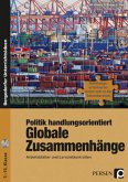 Politik handlungsorientiert: Globale Zusammenhänge, m. 1 CD-ROM