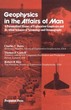 Geophysics in the Affairs of Man (eBook, PDF) - Bates, Charles C.; Gaskell, Thomas F.; Rice, Robert B.