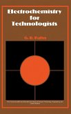 Electrochemistry for Technologists (eBook, PDF)