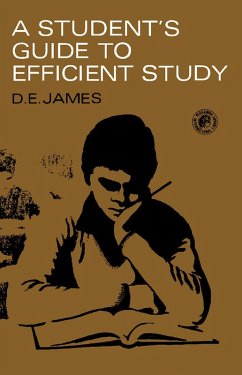 A Student's Guide to Efficient Study (eBook, PDF) - James, D. E.