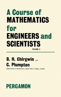 A Course of Mathematics for Engineerings and Scientists (eBook, PDF) - Chirgwin, Brian H.; Plumpton, Charles