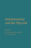Autoimmunity and the Thyroid (eBook, PDF)