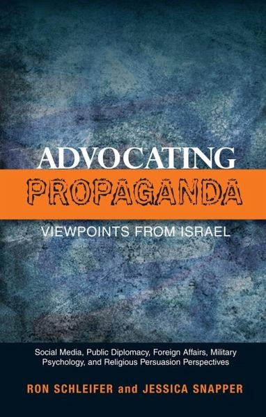 Advocating Propaganda - Viewpoints from Israel (eBook, PDF) Advocating Propaganda - Viewpoints from Israel (eBook, PDF)