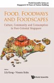 Food, Foodways and Foodscapes