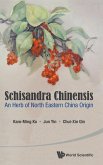 Schisandra Chinensis: An Herb of North Eastern China Origin