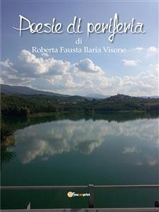 Poesie di Periferia (eBook, ePUB) - Fausta Ilaria Visone, Roberta