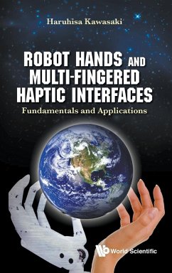 ROBOT HANDS AND MULTI-FINGERED HAPTIC INTERFACES - Haruhisa Kawasaki