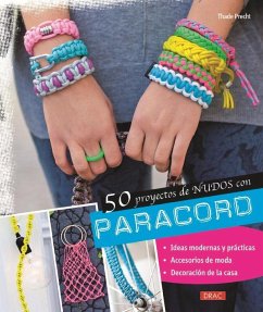 50 proyectos de nudos con Paracord - Thade Precht