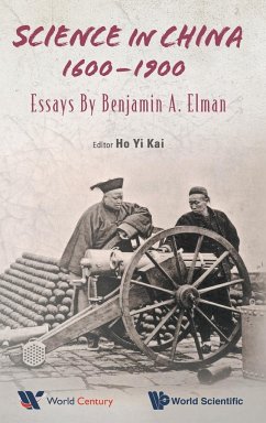 SCIENCE IN CHINA, 1600-1900 - Elman, Benjamin A.