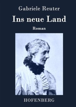 Ins neue Land - Reuter, Gabriele