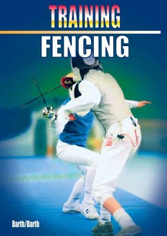 Training Fencing (eBook, ePUB) - Barth, Katrin; Barth, Berndt