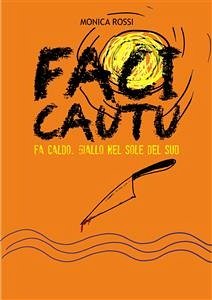Faci Cautu (eBook, PDF) - Rossi, Monica