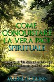 Come conquistare la vera Pace Spirituale (eBook, ePUB)