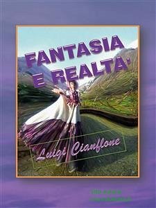 Fantasia e realtà (eBook, ePUB) - Cianflone, Luigi