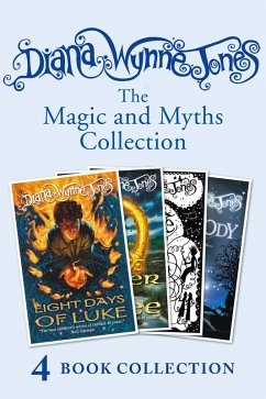 Diana Wynne Jones's Magic and Myths Collection (The Game, The Power of Three, Eight Days of Luke, Dogsbody) (eBook, ePUB) - Jones, Diana Wynne