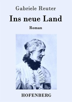 Ins neue Land - Reuter, Gabriele