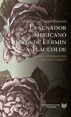 El senador megicano o Carta de Lermin á Tlaucolde - Robledo, María de las Nieves