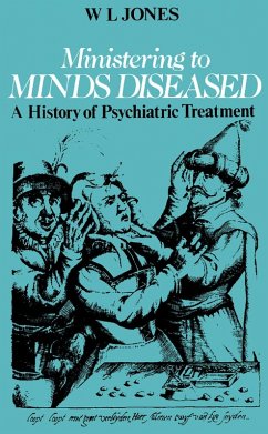 Ministering to Minds Diseased (eBook, PDF) - Jones, Wilfrid Llewelyn