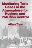 Monitoring Toxic Gases in the Atmosphere for Hygiene and Pollution Control (eBook, PDF) Monitoring Toxic Gases in the Atmosphere for Hygiene and Pollution Control (eBook, PDF)