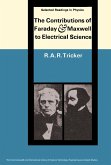 The Contributions of Faraday and Maxwell to Electrical Science (eBook, PDF)