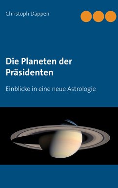 Die Planeten der Präsidenten (eBook, ePUB) - Däppen, Christoph