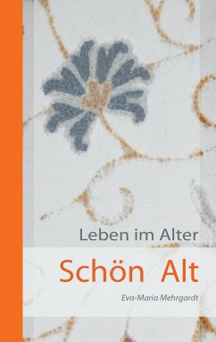 Schön Alt (eBook, ePUB) - Mehrgardt, Eva-Maria