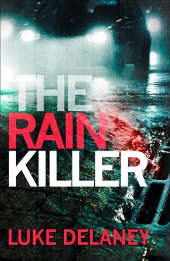 The Rain Killer (eBook, ePUB) - Delaney, Luke
