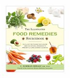 The Illustrated Food Remedies Sourcebook (eBook, ePUB) The Illustrated Food Remedies Sourcebook (eBook, ePUB)