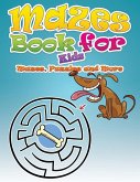 Mazes Book for Kids (Mazes, Puzzles and More) Mazes Book for Kids (Mazes, Puzzles and More)